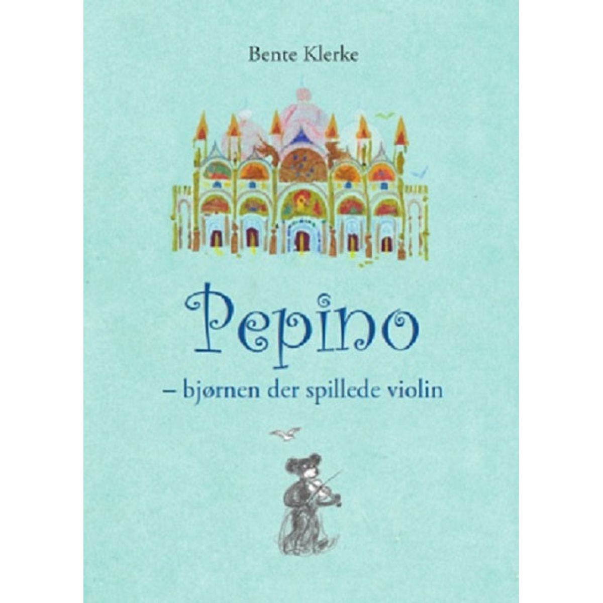 Pepino - bjørnen der spillede violin