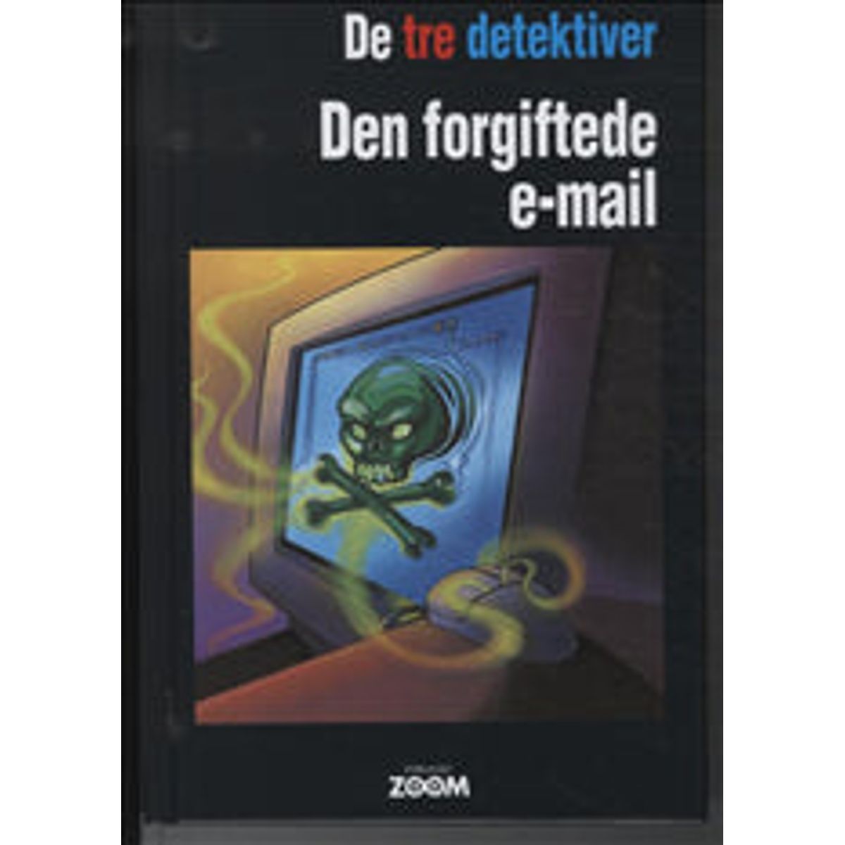 De tre detektiver 4: Den forgiftede e-mail