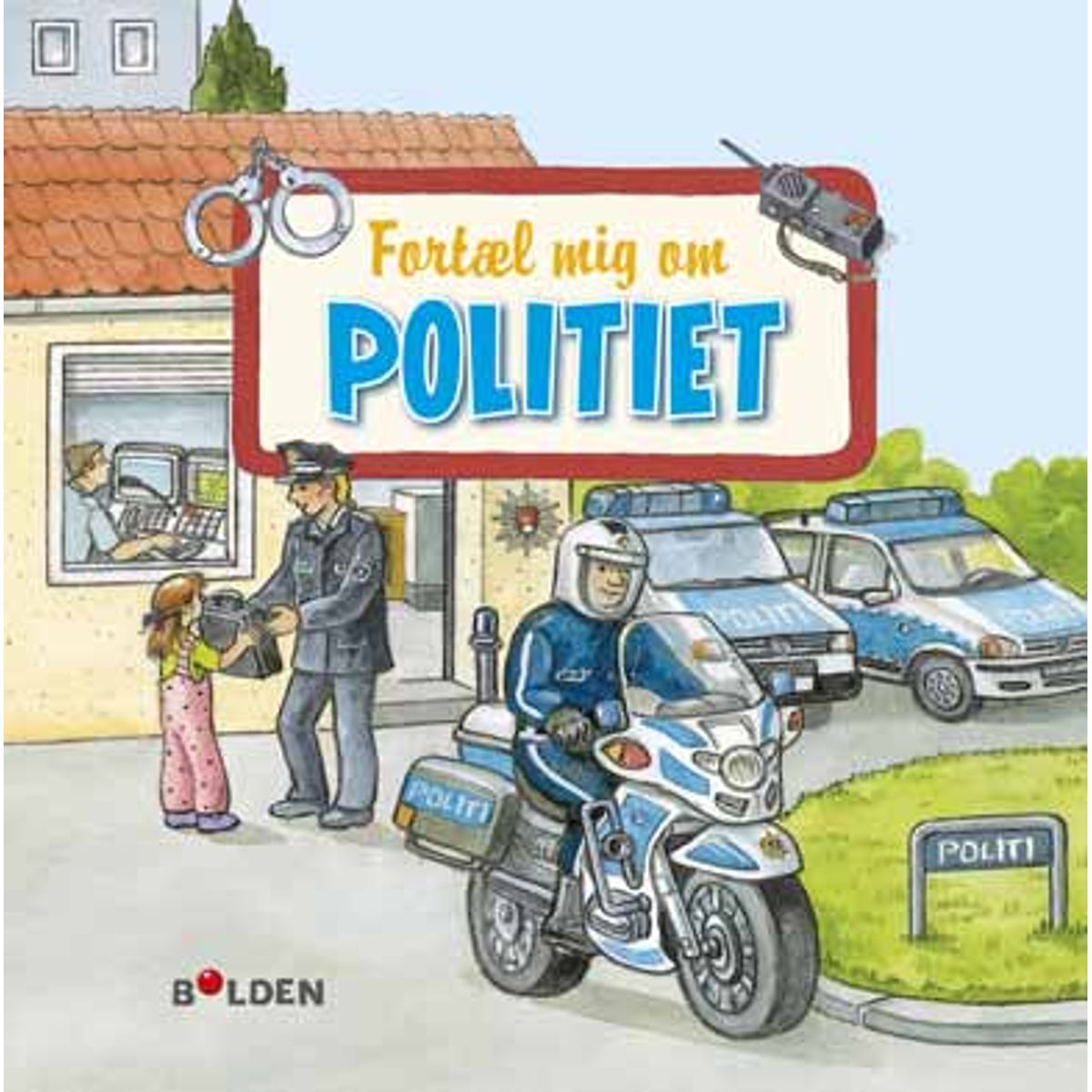 Fortæl Mig Om Politiet, Børnbog - Legekammeraten.dk