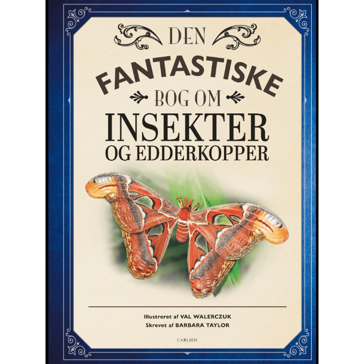 Børnebog, Den Fantastiske Bog Om Insekter & Edderkopper - Børnebog - Legekammeraten.dk