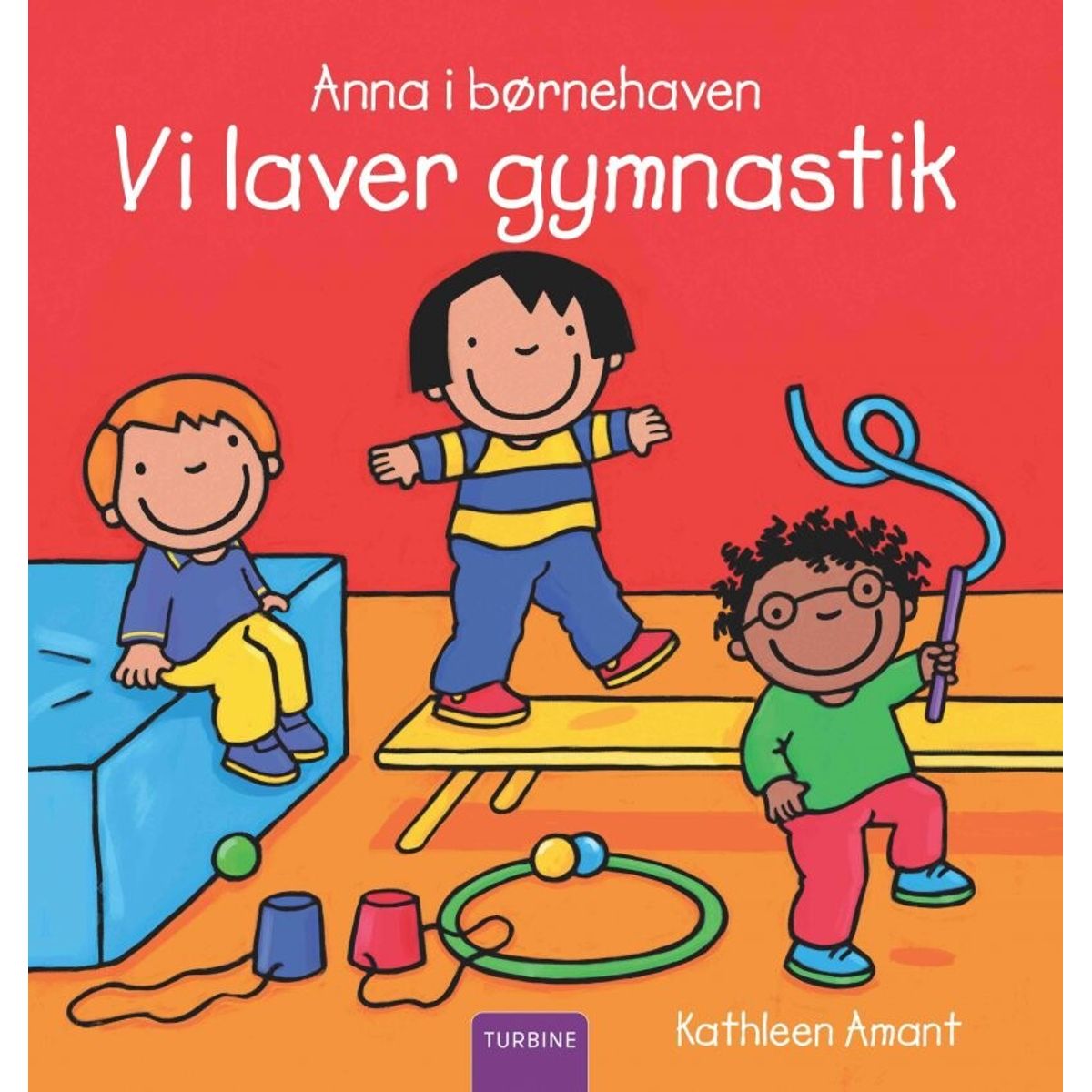 Anna I Børnehaven - Vi Laver Gymnastik - Kathleen Amant - Bog