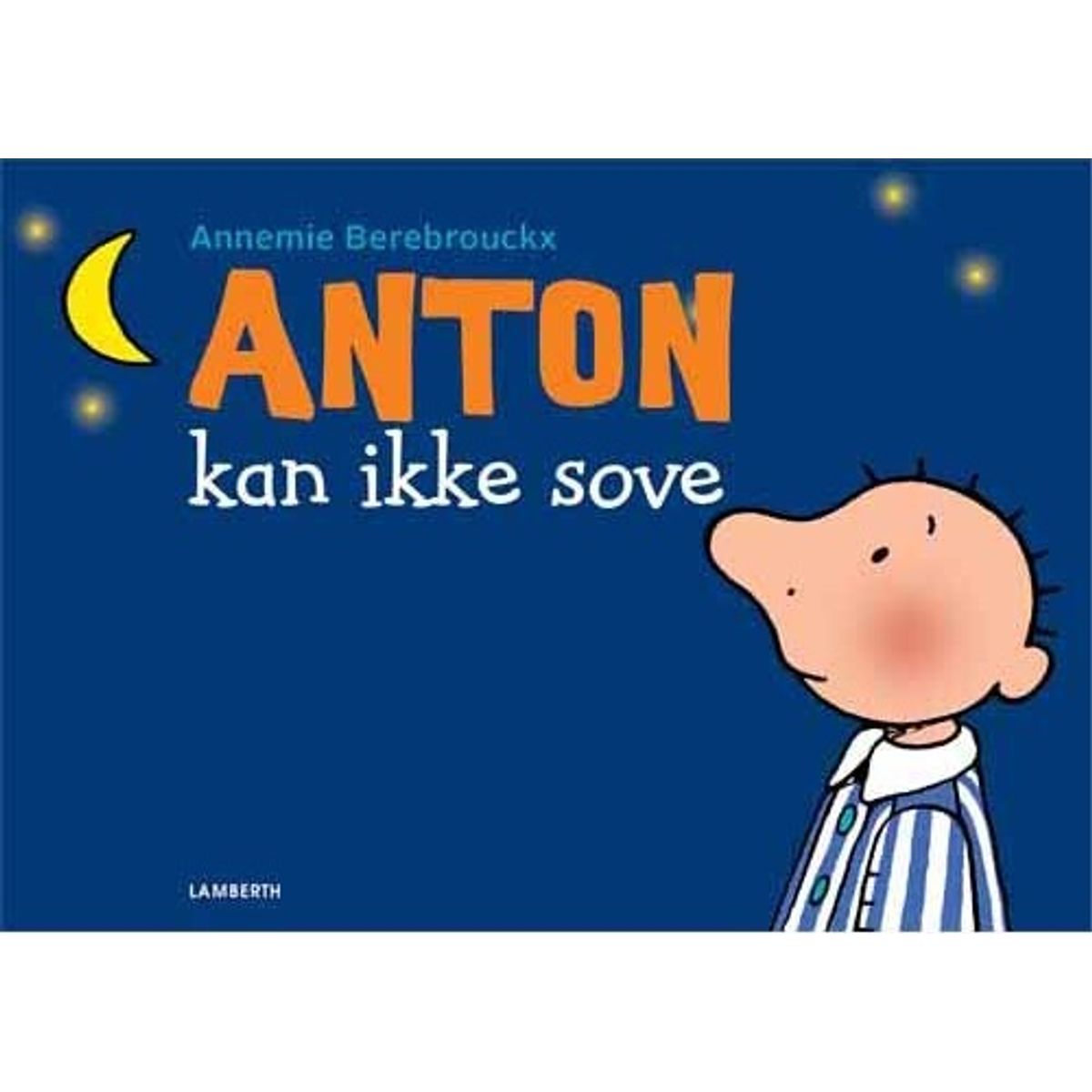 Anton Kan Ikke Sove - Annemie Berebrouckx - Bog