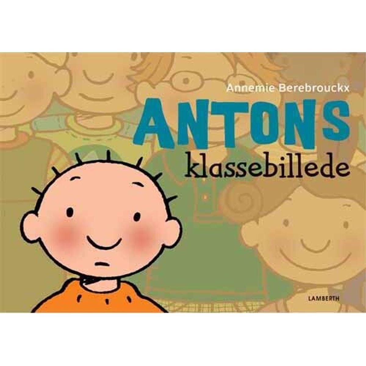 Antons Klassebillede - Annemie Berebrouckx - Bog