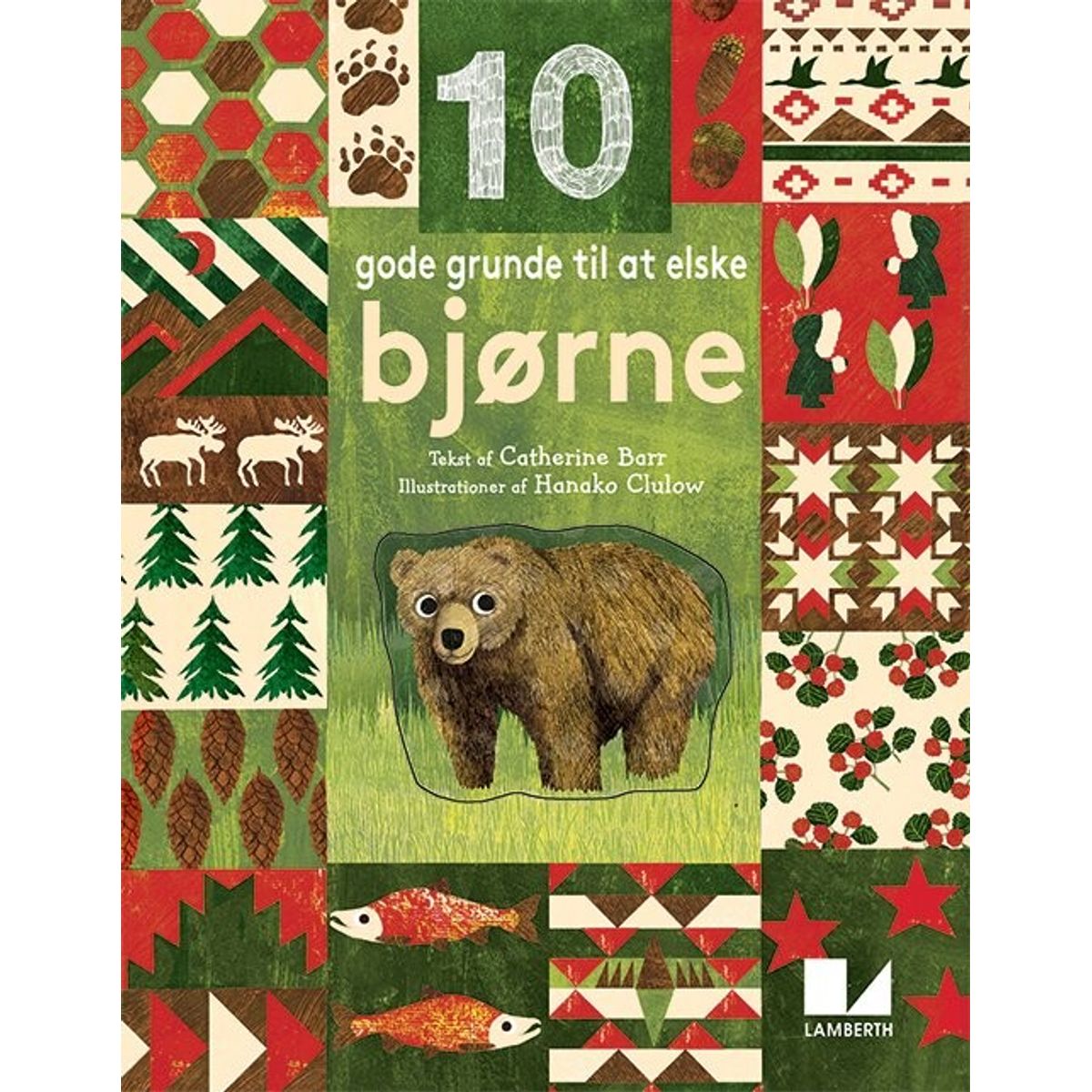 10 Gode Grunde Til At Elske Bjørne - Catherine Barr - Bog