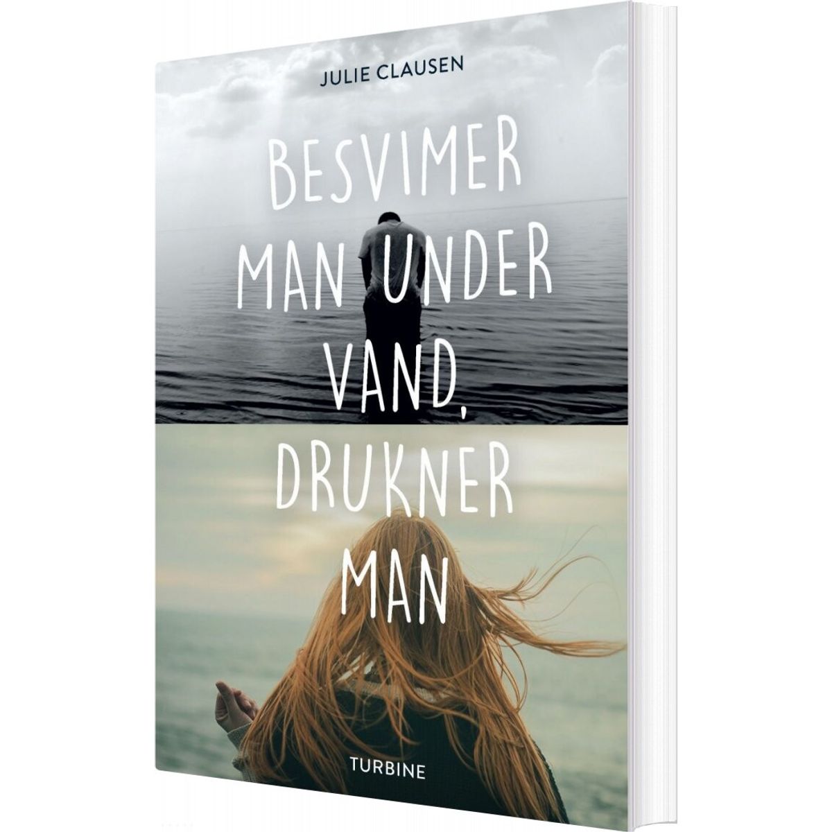 Besvimer Man Under Vand, Drukner Man - Julie Clausen - Bog