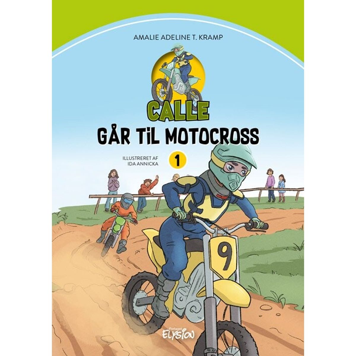 Calle Går Til Motocross - Amalie Adeline T. Kramp - Bog