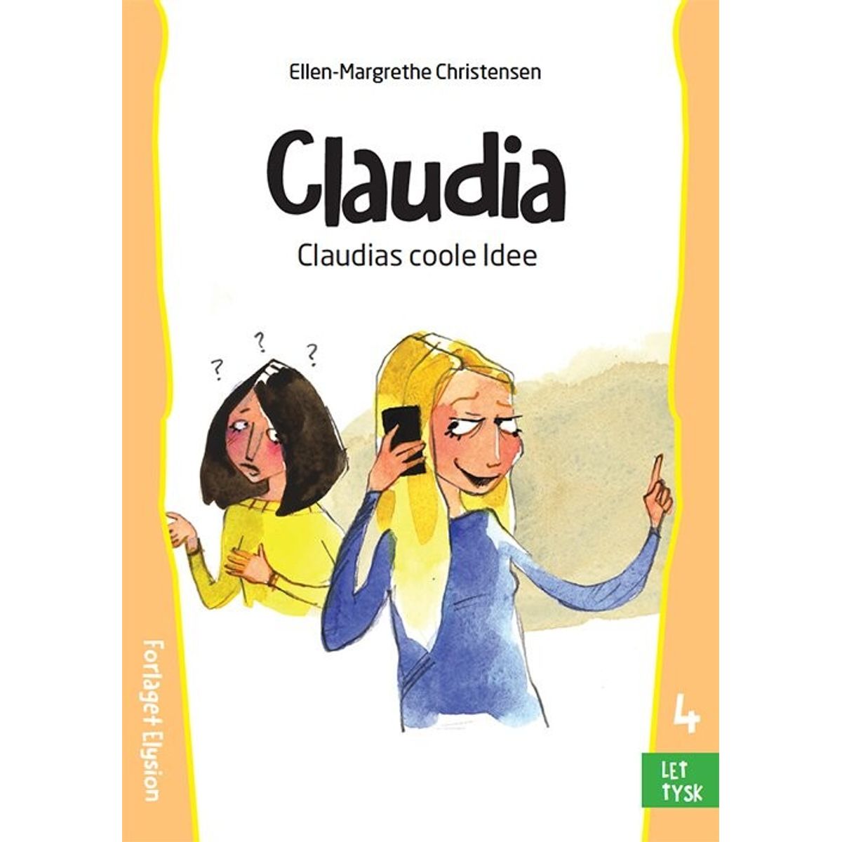 Claudias Coole Idee - Ellen-margrethe Christensen - Bog