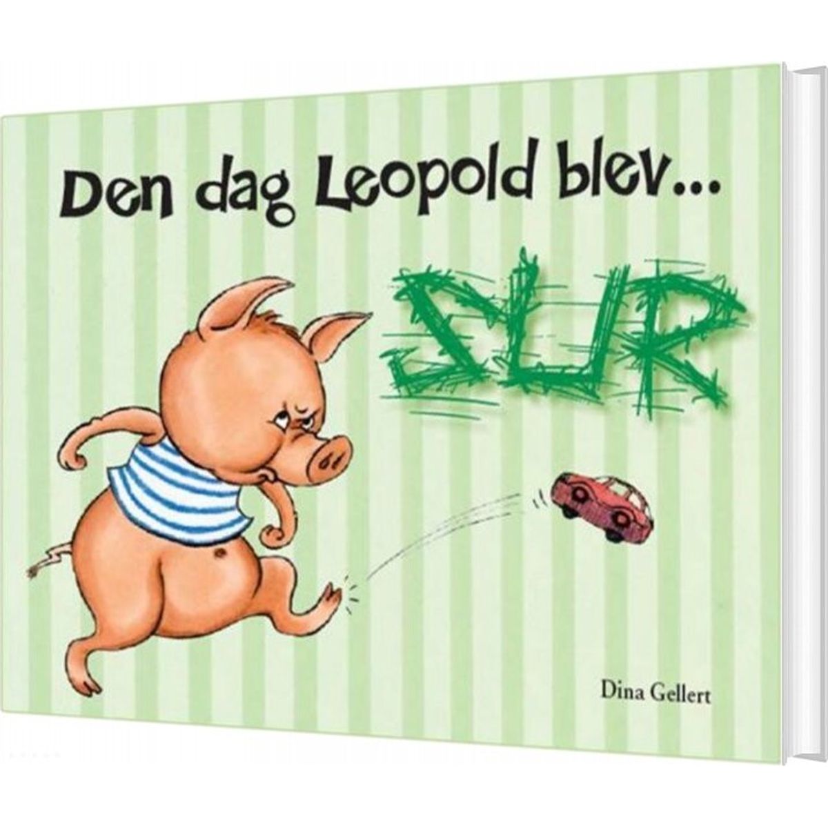 Den Dag Leopold Blev Sur - Dina Gellert - Bog