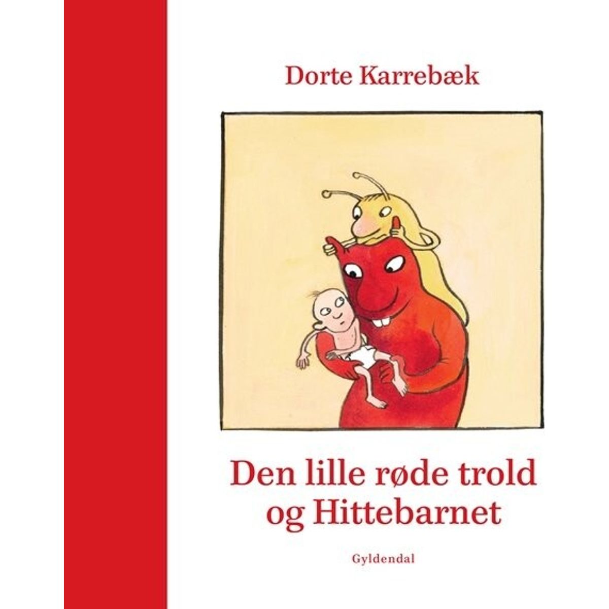 Den Lille Røde Trold Og Hittebarnet - Dorte Karrebæk - Bog