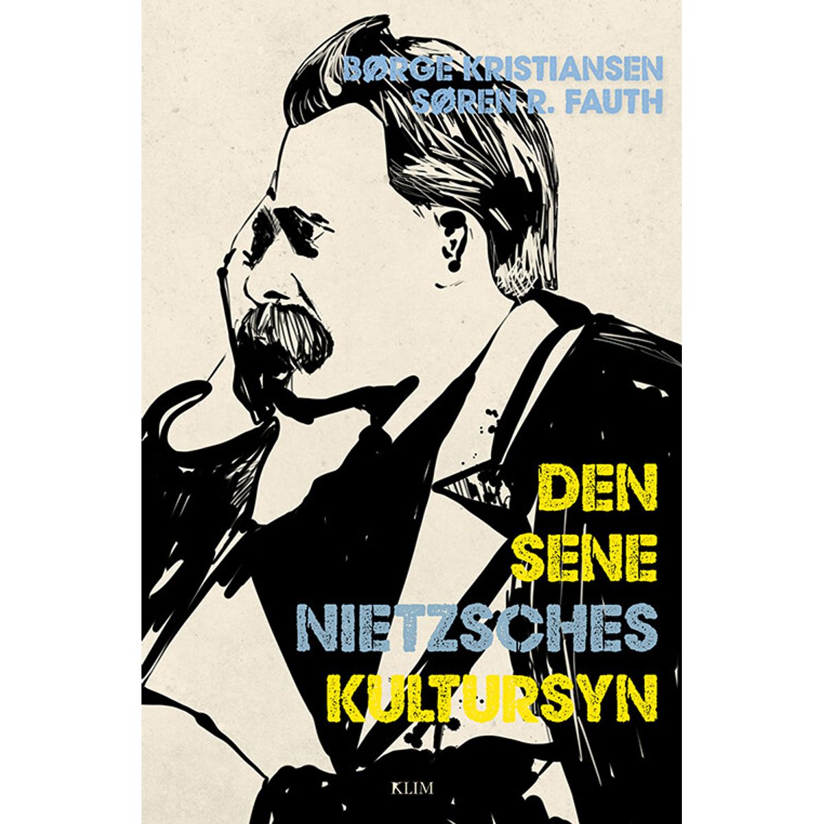 Den Sene Nietzsches Kultursyn - Børge Kristiansen - Bog