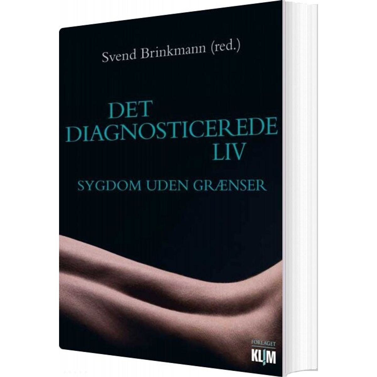 Det Diagnosticerede Liv - Svend Brinkmann - Bog