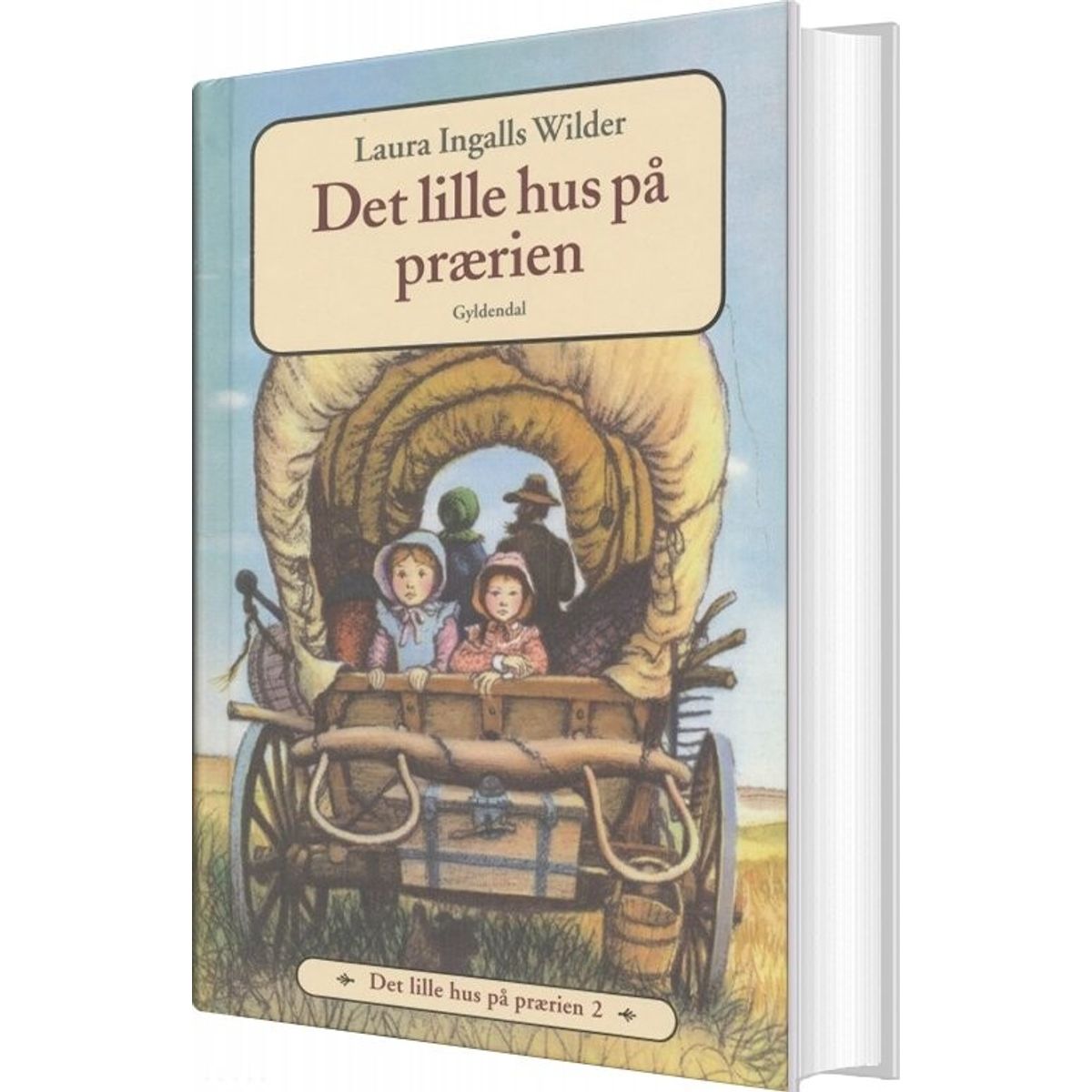 Det Lille Hus På Prærien 2 - Det Lille Hus På Prærien - Laura Ingalls Wilder - Bog