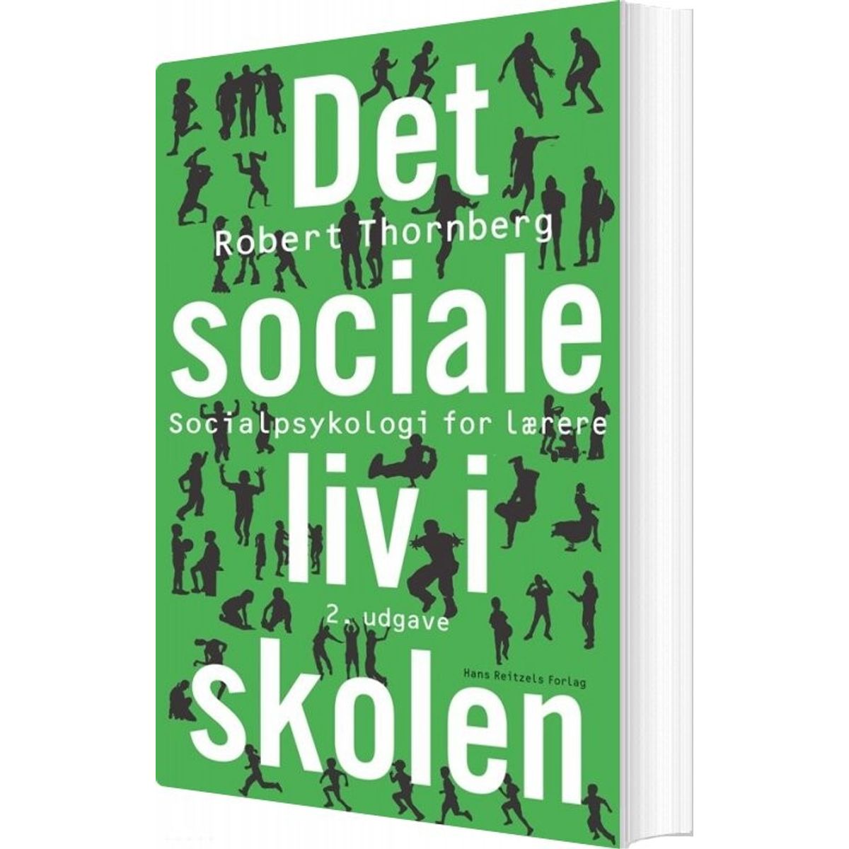 Det Sociale Liv I Skolen - Robert Thornberg - Bog