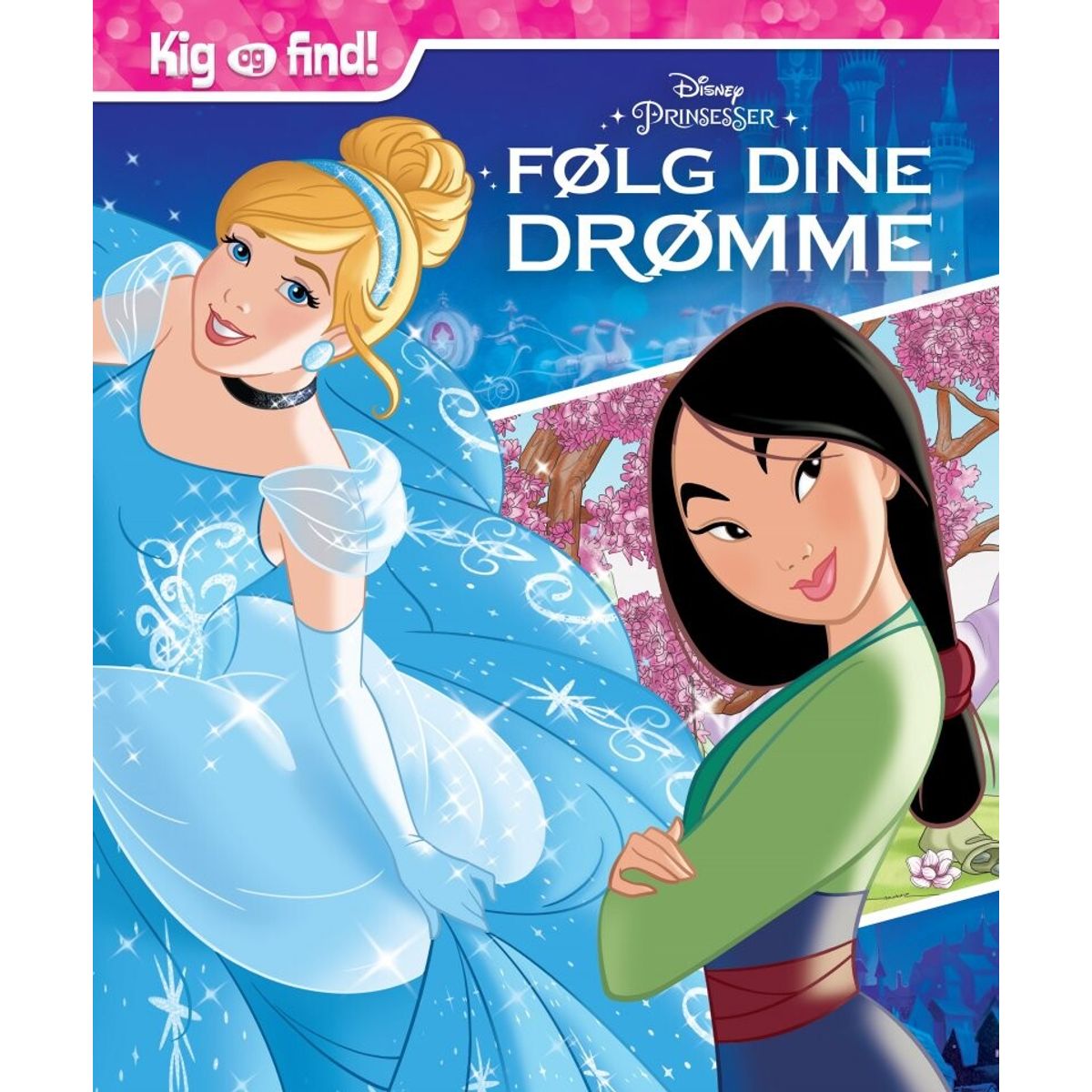 Disney Prinsesser Kig & Find - Følg Dine Drømme - Bog