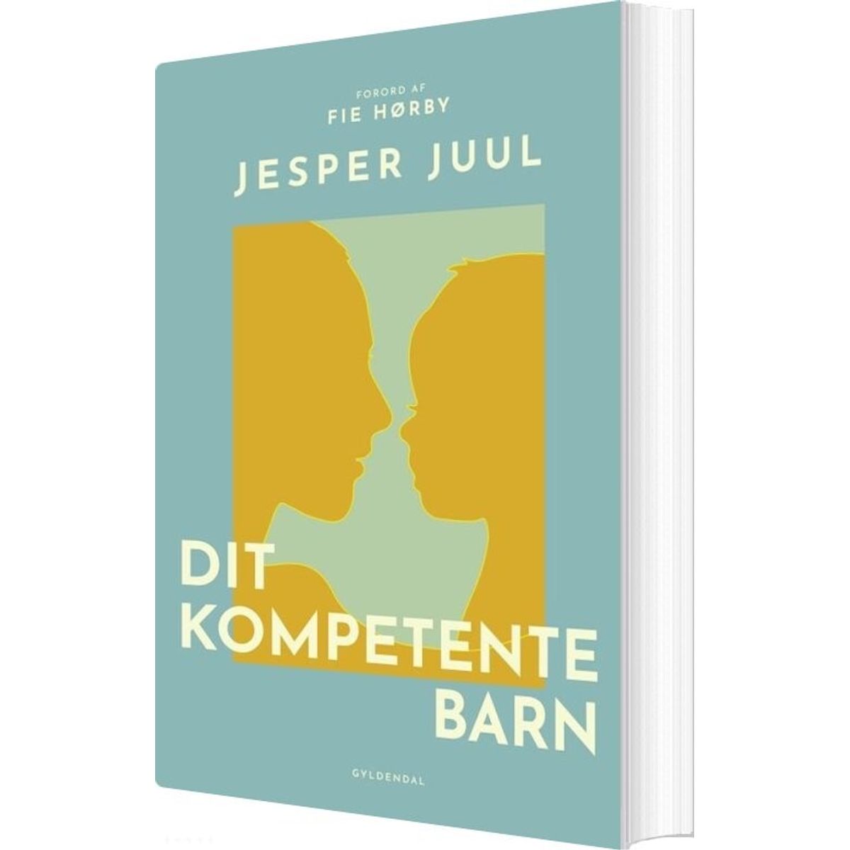 Dit Kompetente Barn - Jesper Juul - Bog