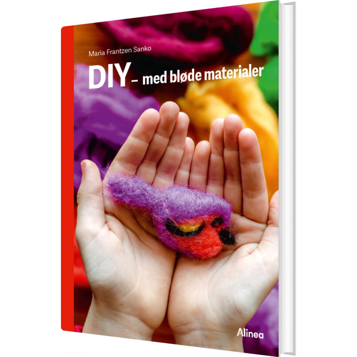 Diy - Med Bløde Materialer, Rød Fagklub - Maria Frantzen Sanko - Bog