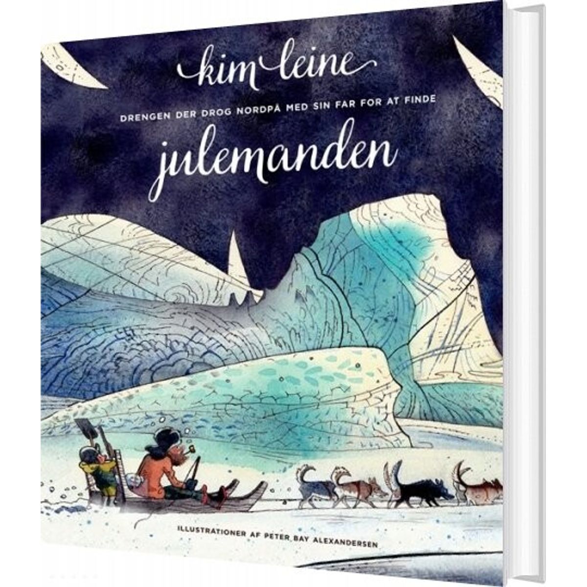 Drengen Der Drog Nordpå Med Sin Far For At Finde Julemanden - Kim Leine - Bog