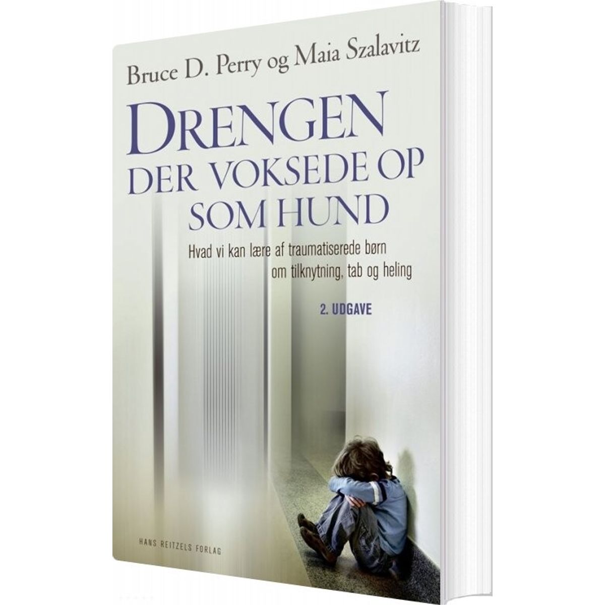 Drengen, Der Voksede Op Som Hund - Bruce D. Perry - Bog