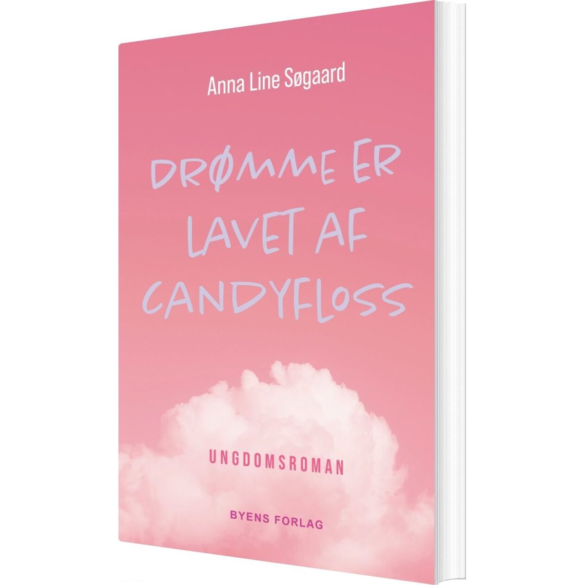 Drømme Er Lavet Af Candyfloss - Anna Line Søgaard - Bog