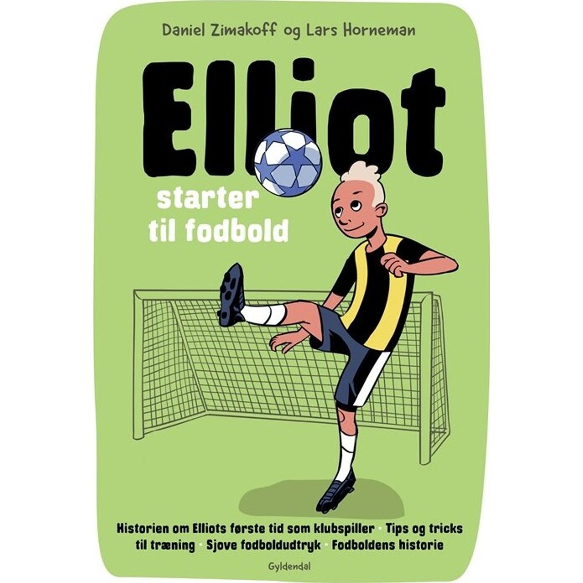 Elliot 1 - Elliot Starter Til Fodbold - Daniel Zimakoff - Bog