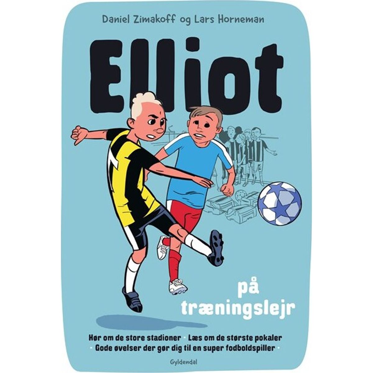 Elliot 2 - Elliot På Træningslejr - Daniel Zimakoff - Bog