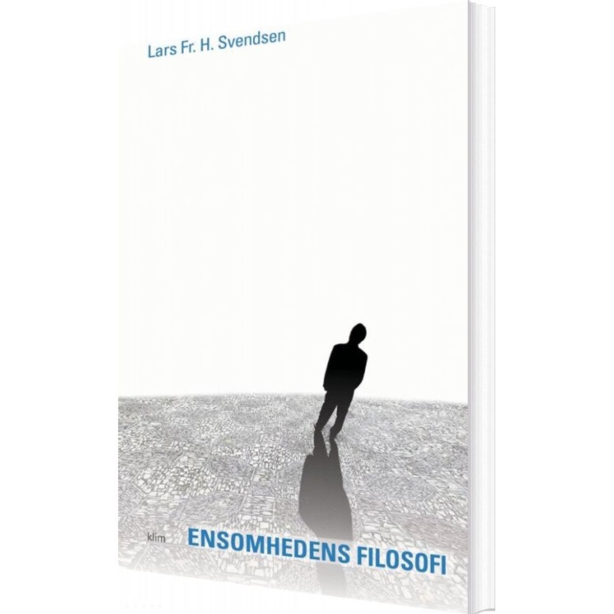 Ensomhedens Filosofi - Lars Fr. H. Svendsen - Bog