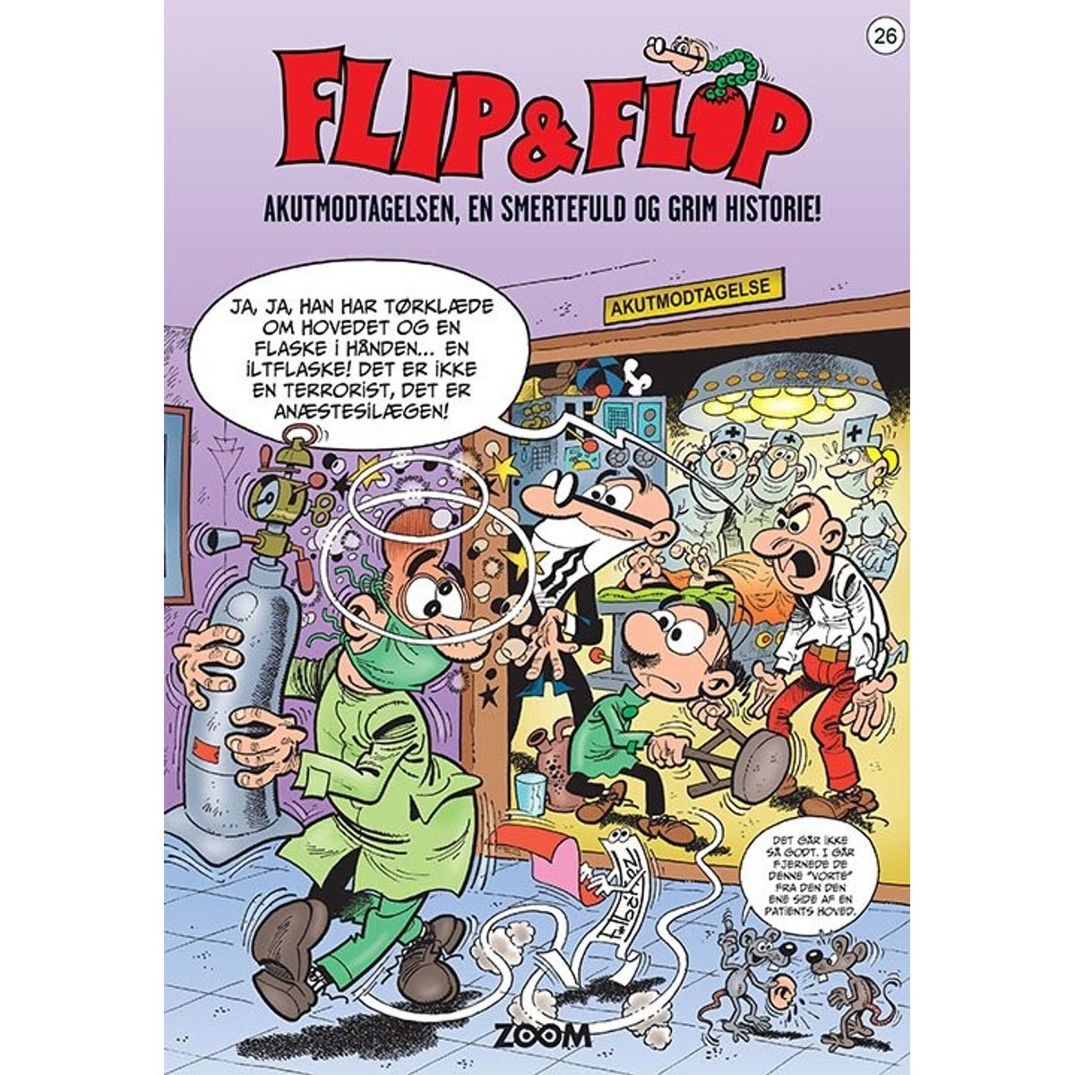 Flip & Flop 26: Akutmodtagelsen, En Smertefuld Og Grim Historie! - F. Ibañez - Tegneserie