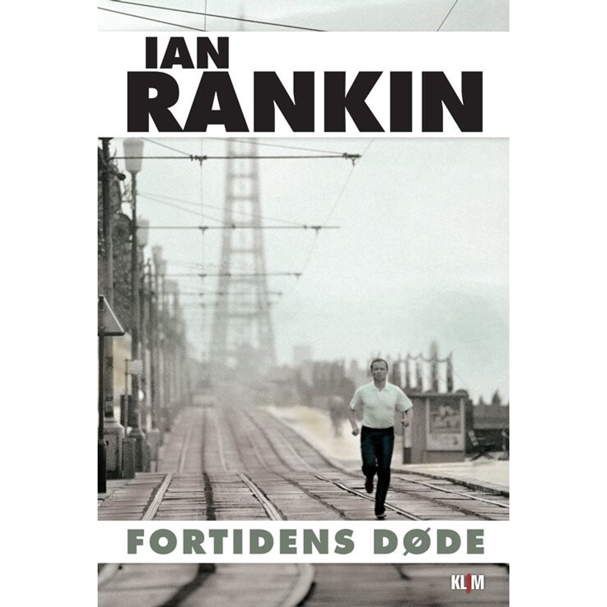 Fortidens Døde - Ian Rankin - Bog