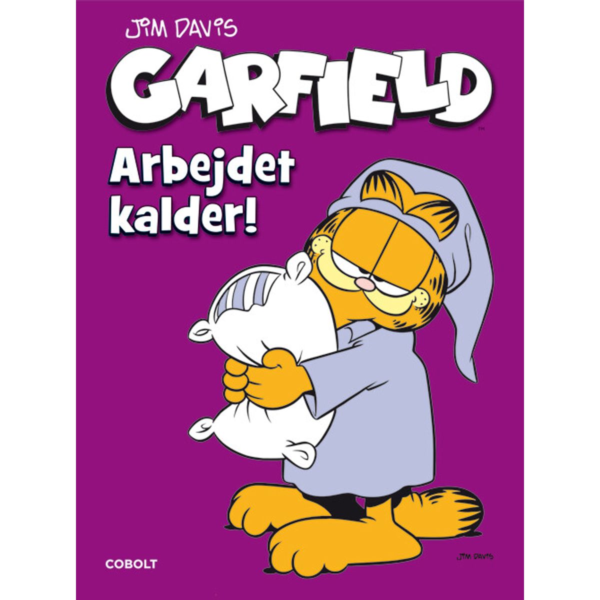 Garfield: Arbejdet Kalder! - Jim Davis - Tegneserie