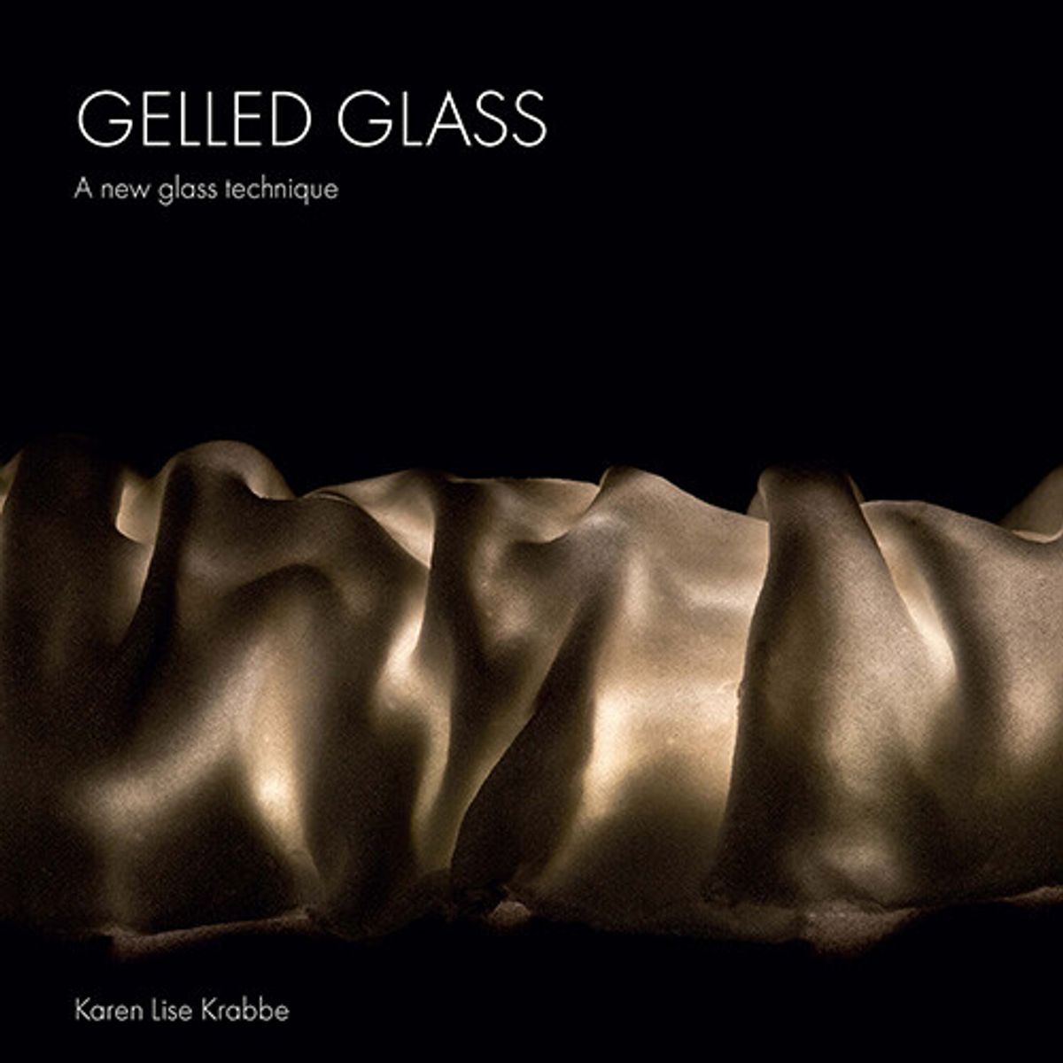 Gelled Glass - Karen Lise Krabbe - Bog