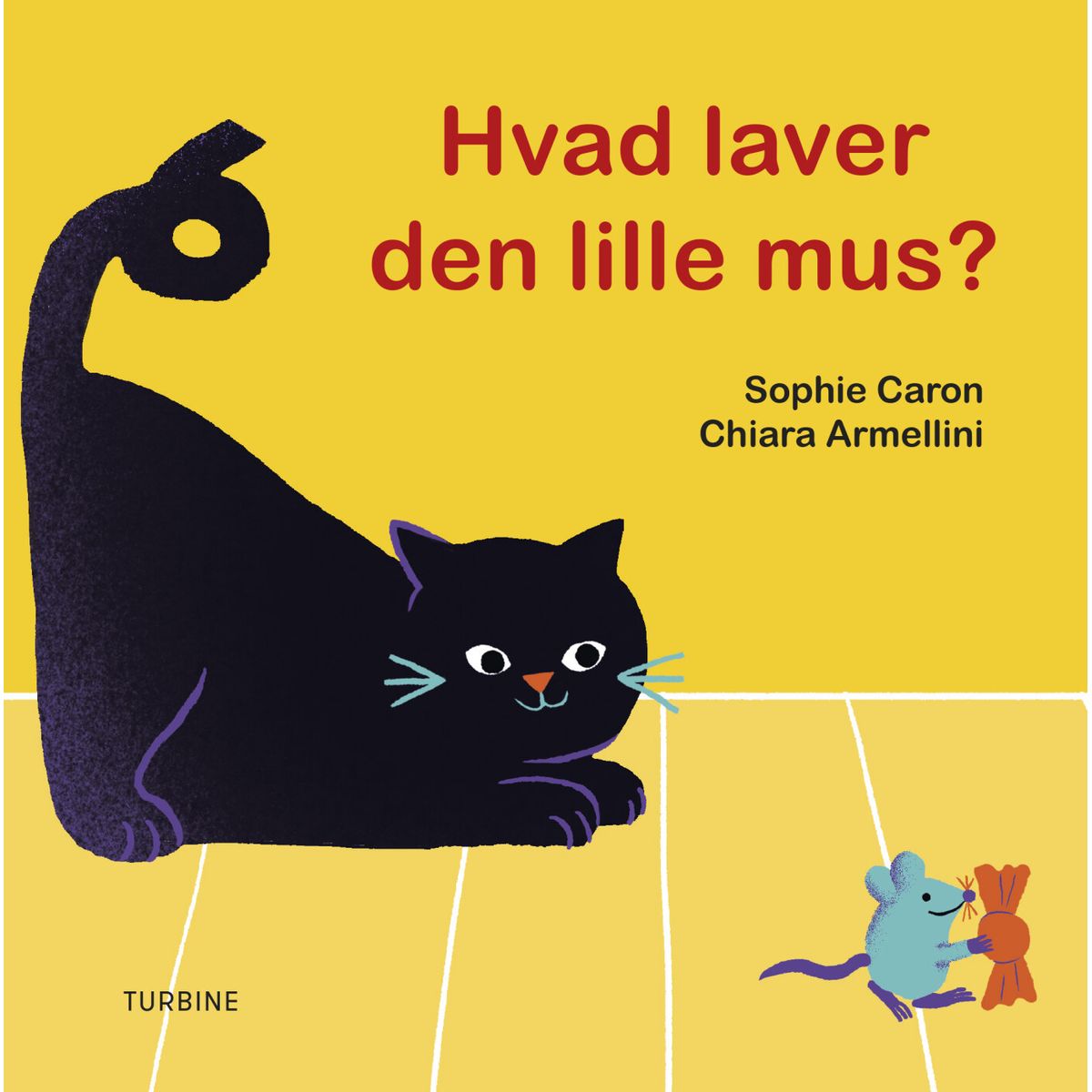 Hvad Laver Den Lille Mus? - Sophie Caron - Bog