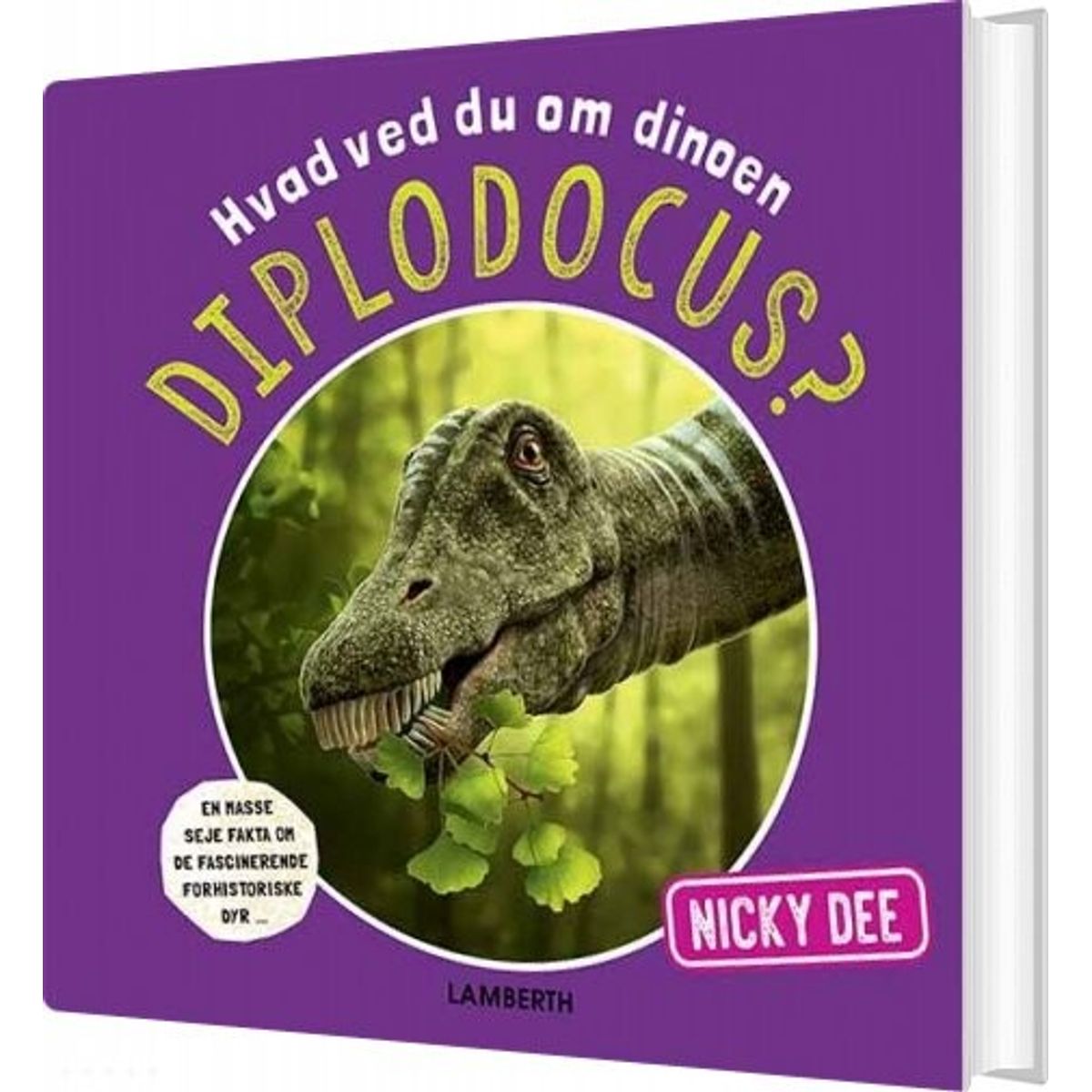 Hvad Ved Du Om Dinoen Diplodocus? - Nicky Dee - Bog