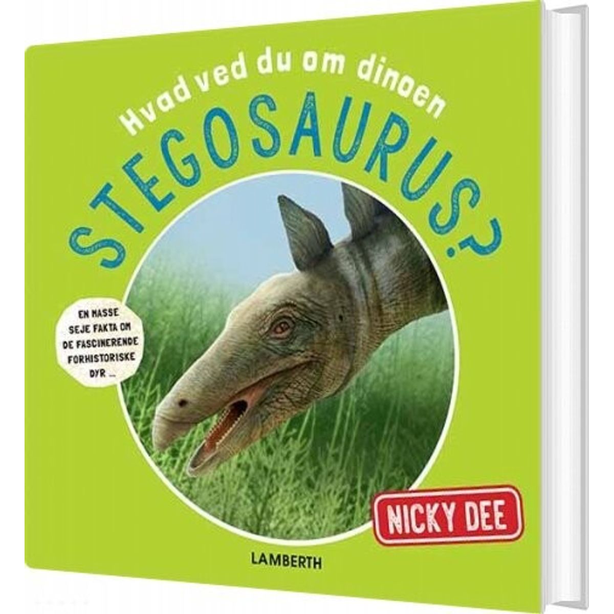 Hvad Ved Du Om Dinoen Stegosaurus? - Nicky Dee - Bog