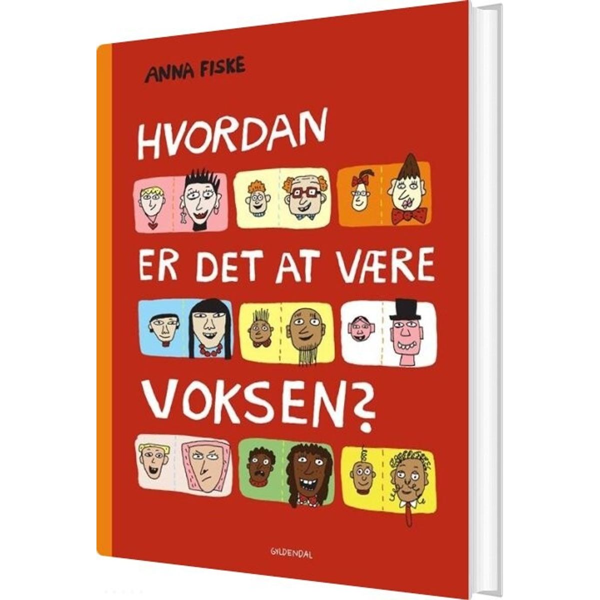 Hvordan Er Det At Være Voksen? - Anna Fiske - Bog