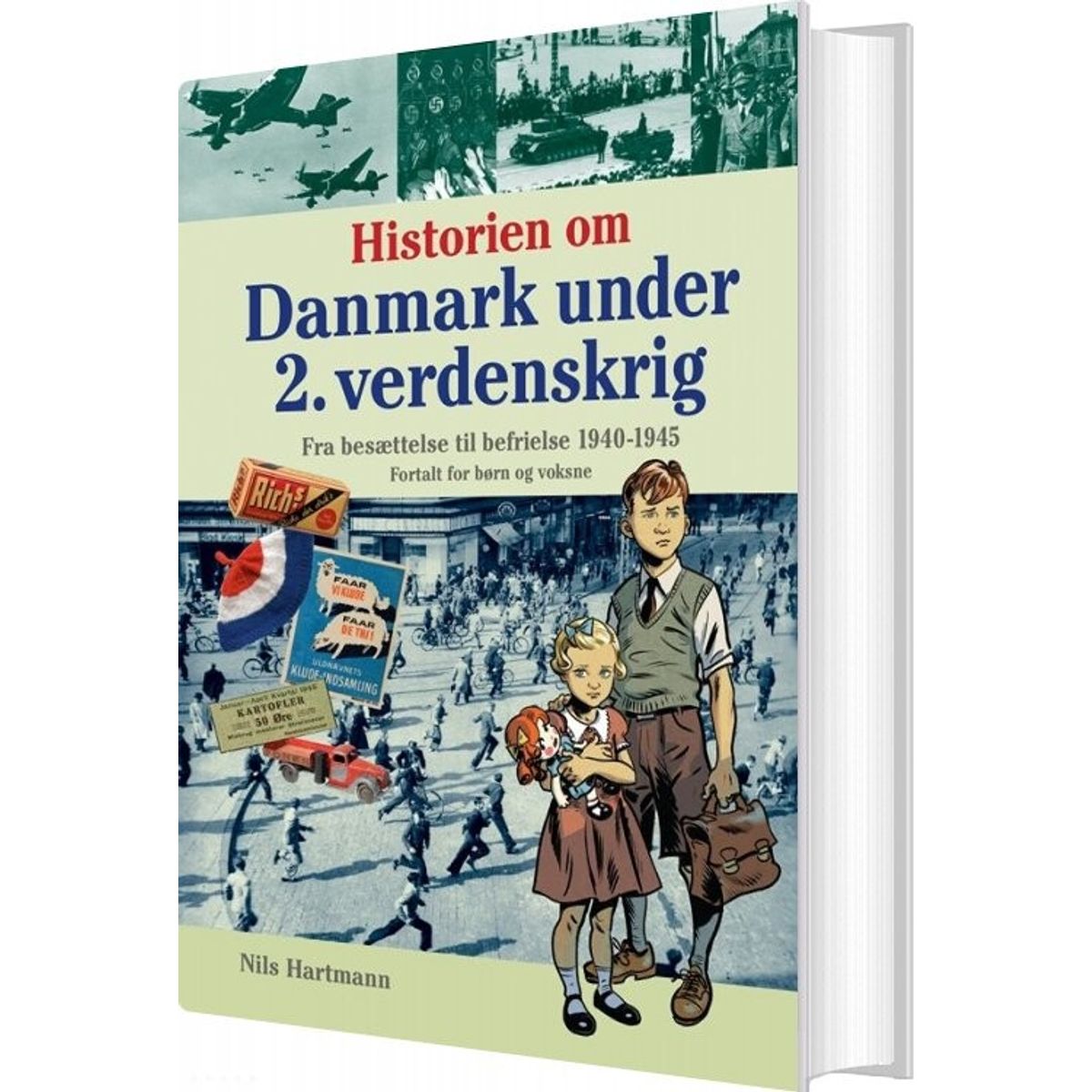 Historien Om Danmark Under 2. Verdenskrig - Nils Hartmann - Bog