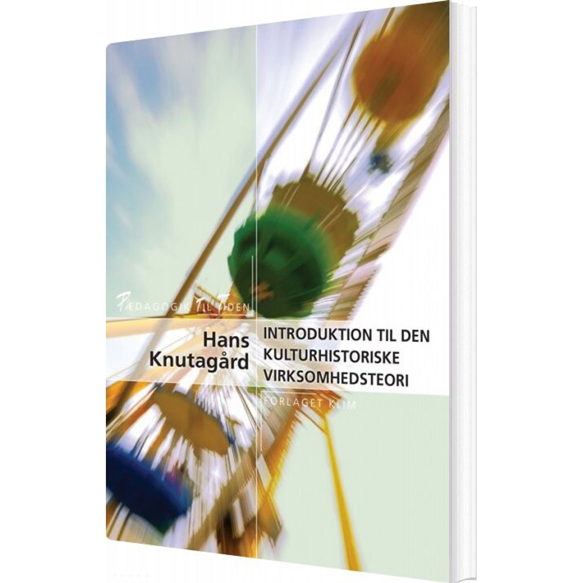 Introduktion Til Den Kulturhistoriske Virksomhedsteori - Hans Knutagård - Bog