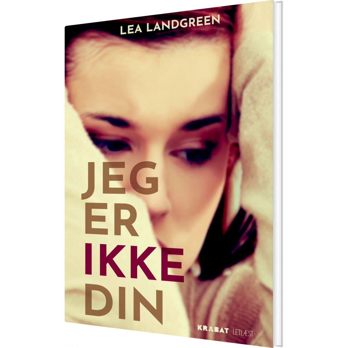 Jeg Er Ikke Din - Lea Landgreen - Bog