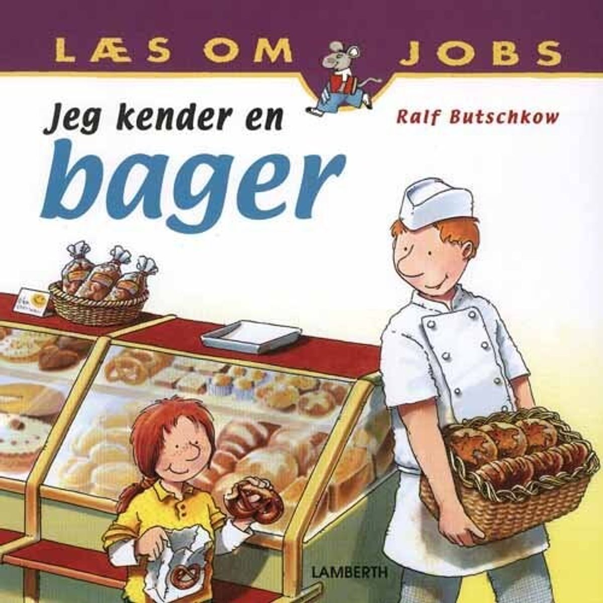 Jeg Kender En Bager - Ralf Butschkow - Bog