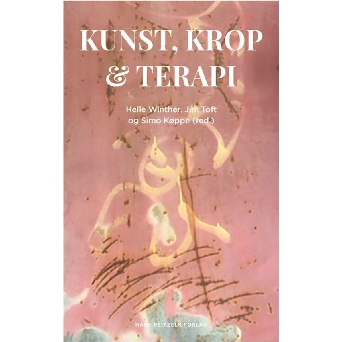 Kunst, Krop Og Terapi - Reinhard Stelter - Bog