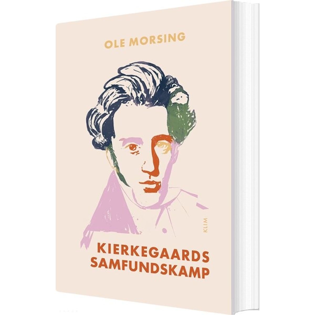 Kierkegaards Samfundskamp - Ole Morsing - Bog