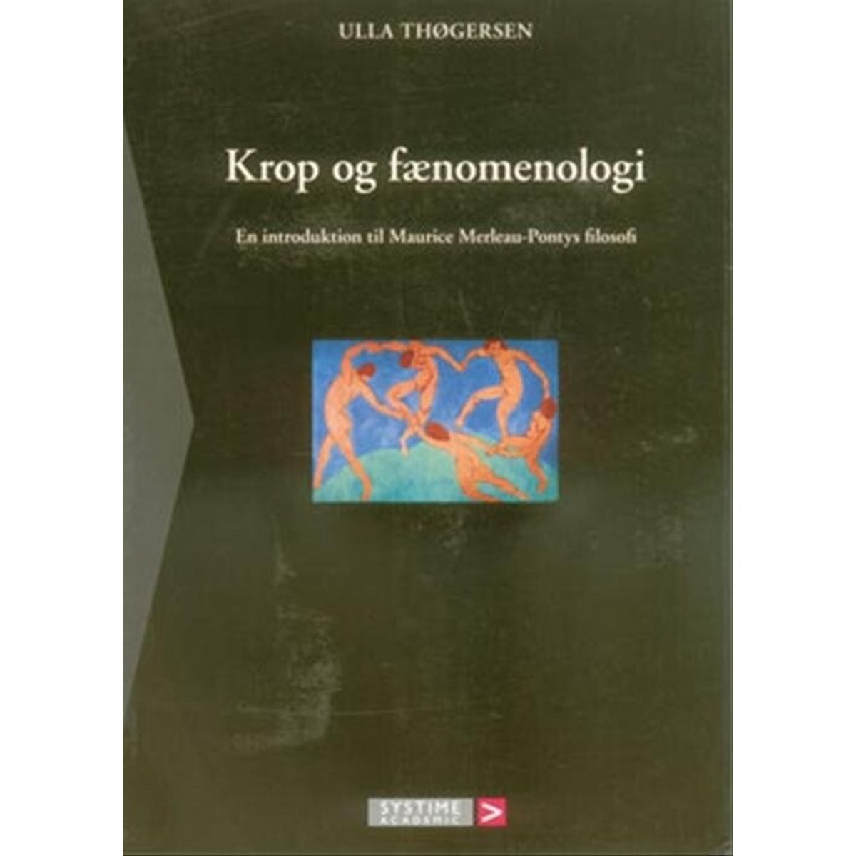 Krop Og Fænomenologi - Ulla Thøgersen - Bog