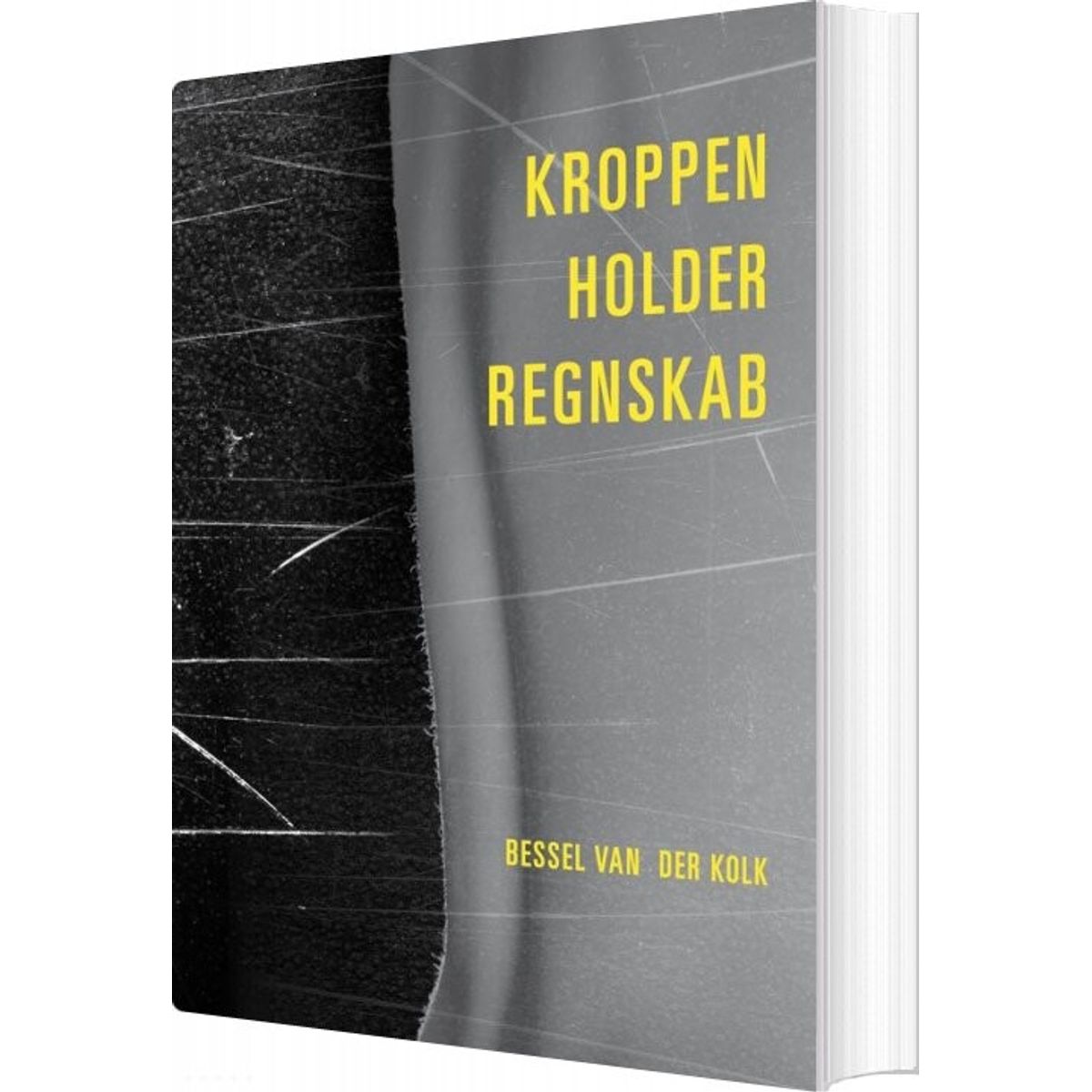 Kroppen Holder Regnskab - Bessel Van Der Kolk - Bog