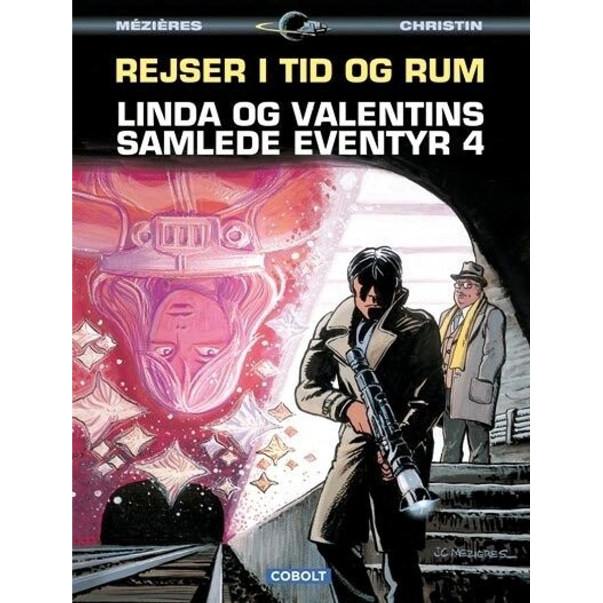 Linda Og Valentins Samlede Eventyr 4: Rejser I Tid Og Rum - Pierre Christin - Tegneserie