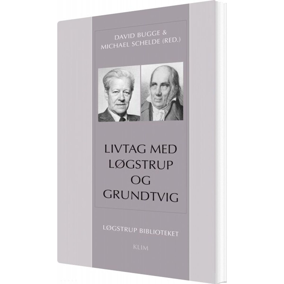 Livtag Med Løgstrup Og Grundtvig - David Bugge - Bog