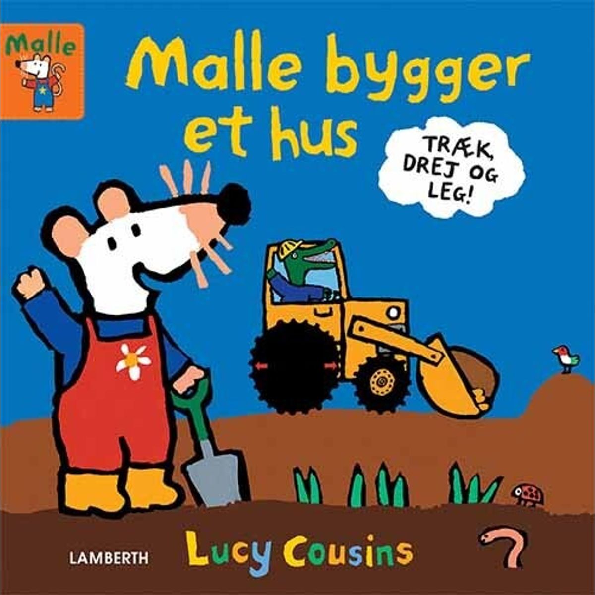 Malle Bygger Et Hus - Lucy Cousins - Bog