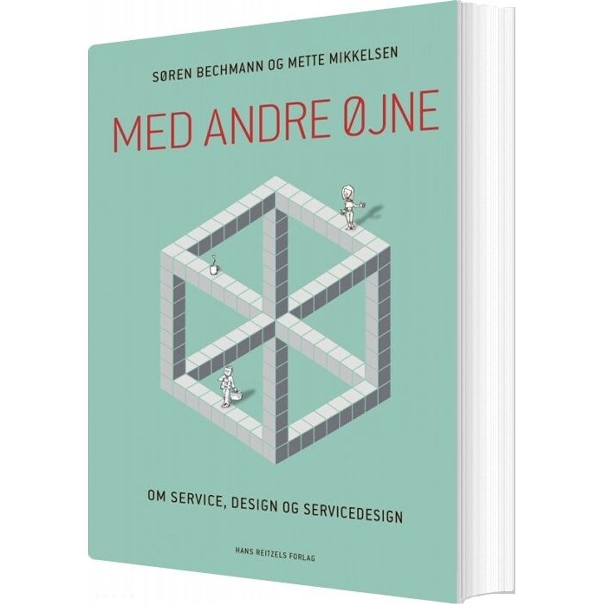 Med Andre øjne - Om Service, Design Og Servicedesign - Søren Bechmann - Bog