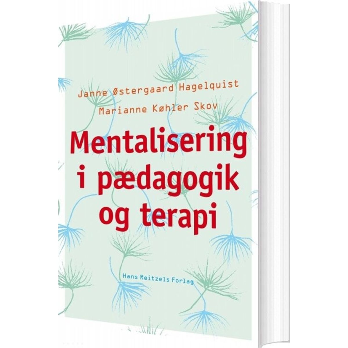 Mentalisering I Pædagogik Og Terapi - Janne østergaard Hagelquist - Bog