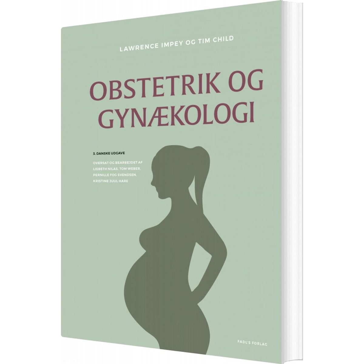 Obstetrik Og Gynækologi, 3. Udgave - Lawrence Impey - Bog