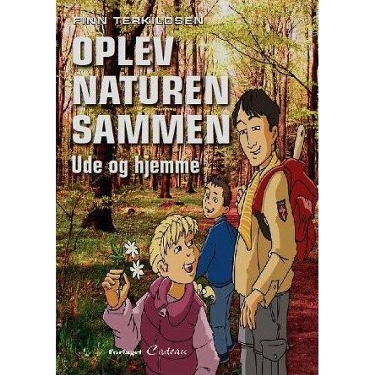 Oplev Naturen Sammen, Ude Og Hjemme - Finn Terkildsen - Bog