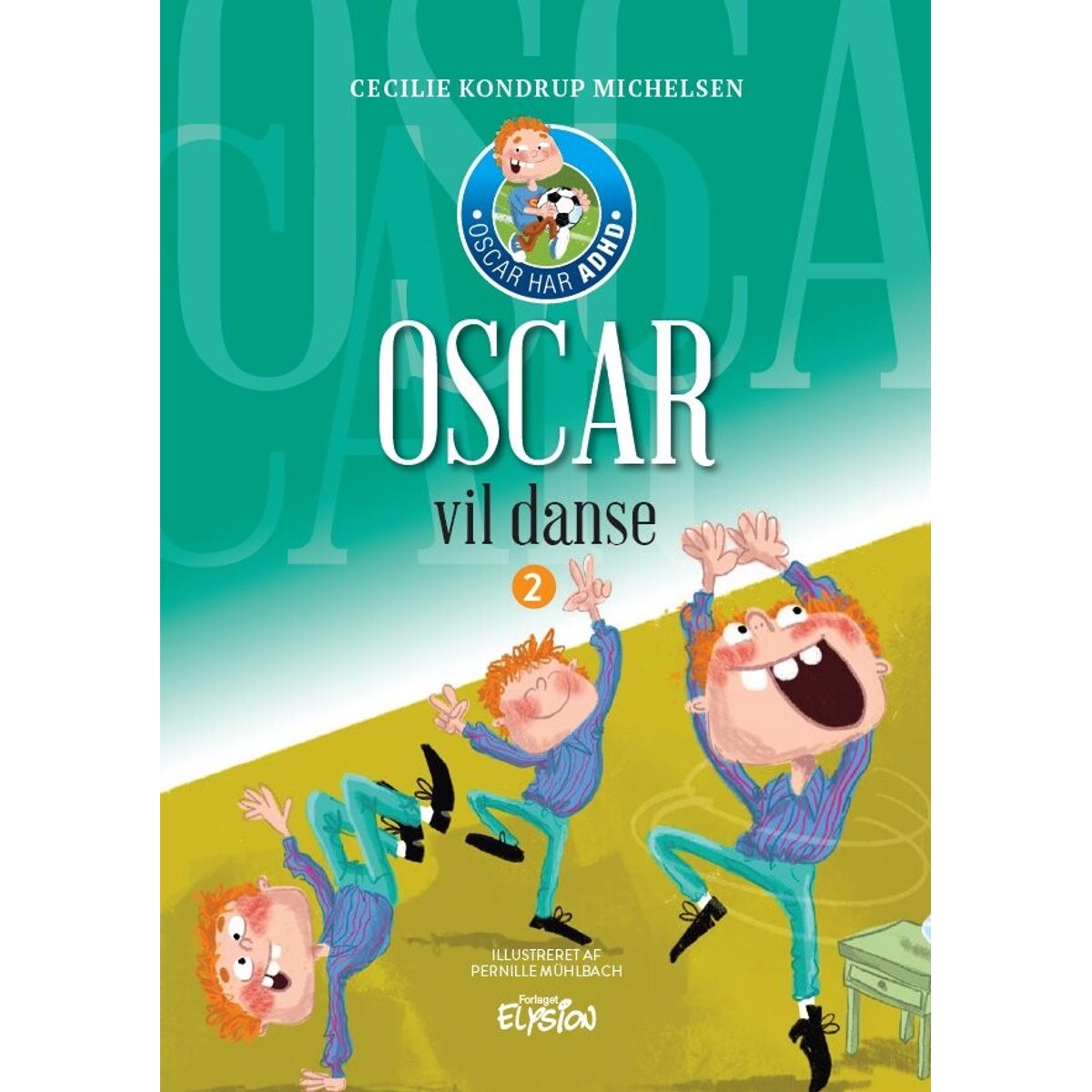 Oscar Vil Danse - Cecilie Kondrup Michelsen - Bog